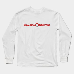 Wine with DEWiNE Long Sleeve T-Shirt